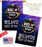 Will you Shut Up Man - Patriotic Americana Vertical Impressions Decorative Flags HG170152 Made In USA