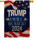 Trump Will Be Back 2024 - Patriotic Americana Vertical Impressions Decorative Flags HG170177 Made In USA