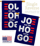 Joe Gotta Go - Patriotic Americana Vertical Impressions Decorative Flags HG170227 Made In USA