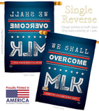 We Shall Overcome MLK - Patriotic Americana Vertical Impressions Decorative Flags HG192384 Made In USA