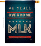 We Shall Overcome MLK - Patriotic Americana Vertical Impressions Decorative Flags HG192384 Made In USA