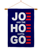 Joe Gotta Go - Patriotic Americana Vertical Impressions Decorative Flags HG170227 Made In USA