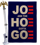 Joe Gotta Go - Patriotic Americana Vertical Impressions Decorative Flags HG170227 Made In USA