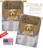 Sit Happens - Pets Nature Vertical Impressions Decorative Flags HG110008 Made In USA