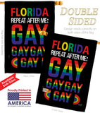 Florida Repeat After Me Gay - Support Inspirational Vertical Impressions Decorative Flags HG141314 Made In USA