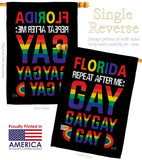 Florida Repeat After Me Gay - Support Inspirational Vertical Impressions Decorative Flags HG141314 Made In USA