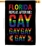 Florida Repeat After Me Gay - Support Inspirational Vertical Impressions Decorative Flags HG141314 Made In USA