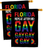 Florida Repeat After Me Gay - Support Inspirational Vertical Impressions Decorative Flags HG141314 Made In USA