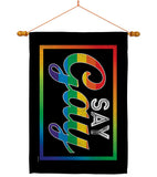 I Say Gay - Support Inspirational Horizontal Impressions Decorative Flags HG141313 Made In USA