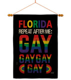 Florida Repeat After Me Gay - Support Inspirational Vertical Impressions Decorative Flags HG141314 Made In USA