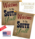 Welcome To The South Y'all - Southwest Country & Primitive Vertical Impressions Decorative Flags HG191080 Made In USA