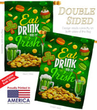 Eat Drink Be Irish - St Patrick Spring Vertical Impressions Decorative Flags HG102064 Made In USA