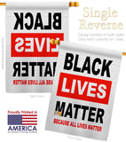 Because All Lives Matter - Support Inspirational Vertical Impressions Decorative Flags HG170058 Made In USA