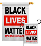 Because All Lives Matter - Support Inspirational Vertical Impressions Decorative Flags HG170058 Made In USA