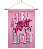 Her Fight is My Fight - Support Inspirational Vertical Impressions Decorative Flags HG192328 Made In USA