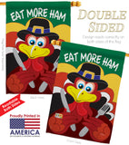 Eat More Ham - Thanksgiving Fall Vertical Impressions Decorative Flags HG113034 Made In USA