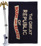 The Great Republic of Rough and Ready - Historic Americana Impressions Decorative Flags HG141096 Made In USA