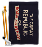 The Great Republic of Rough and Ready - Historic Americana Impressions Decorative Flags HG141096 Made In USA