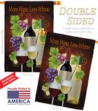 More Wine, Less Whine - Wine Happy Hour & Drinks Vertical Impressions Decorative Flags HG117022 Made In USA