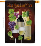 More Wine, Less Whine - Wine Happy Hour & Drinks Vertical Impressions Decorative Flags HG117022 Made In USA