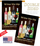 Wine Me Up, Turn Me Loose - Wine Happy Hour & Drinks Vertical Impressions Decorative Flags HG117030 Made In USA