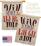 Wine Laugh - Wine Happy Hour & Drinks Vertical Impressions Decorative Flags HG117083 Made In USA