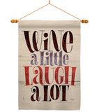 Wine Laugh - Wine Happy Hour & Drinks Vertical Impressions Decorative Flags HG117083 Made In USA